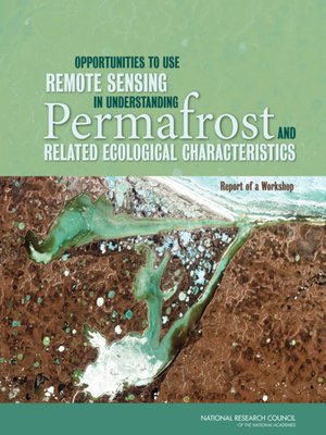 cover image of Opportunities to Use Remote Sensing in Understanding Permafrost and Related Ecological Characteristics